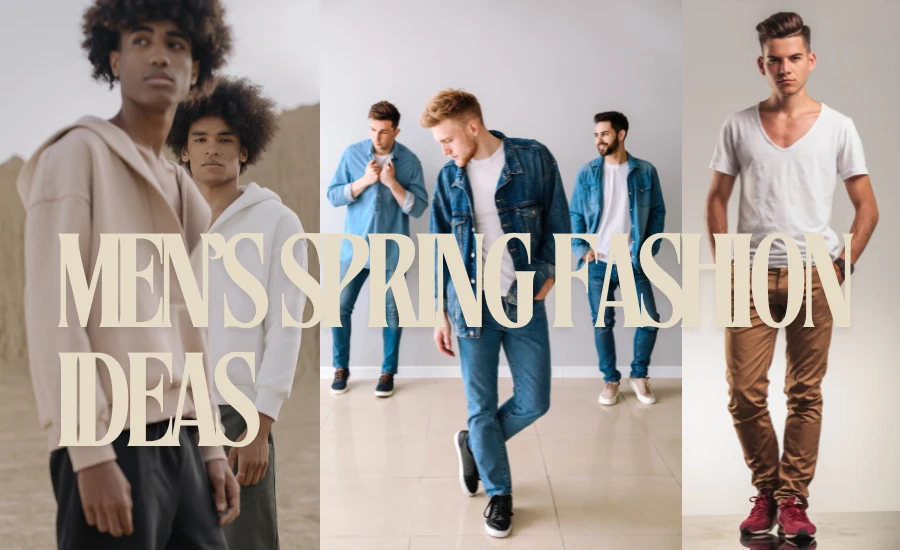 Men’s Spring Fashion Ideas
