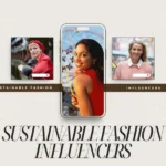 Top Sustainable Fashion Influencers